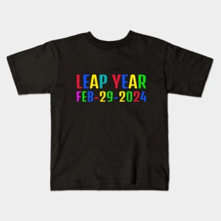 LEAP YEAR FEB-29-2024 Kids T-Shirt